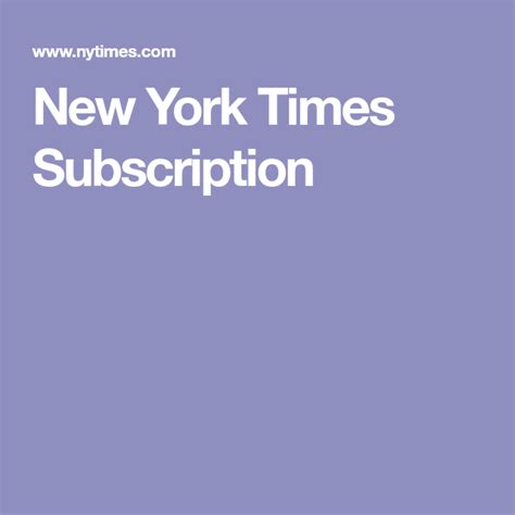 New York Times Subscription | New york times, Subscription, New york