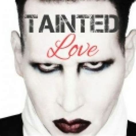 Stream marilyn manson tainted love unedited ( remix ) by That one huge ...