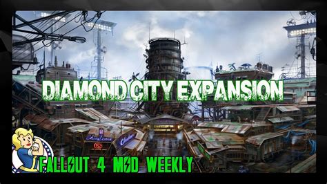 FALLOUT 4 IMPROVEMENT MOD: Diamond City Expansion - YouTube