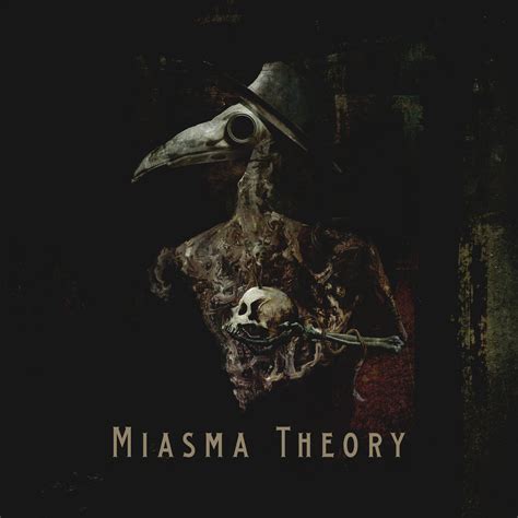 Miasma Theory | Miasma Theory