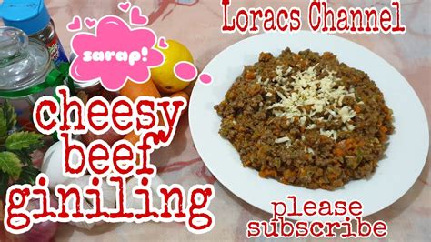 #LoracsChannel Cheesy Beef Giniling - YouTube