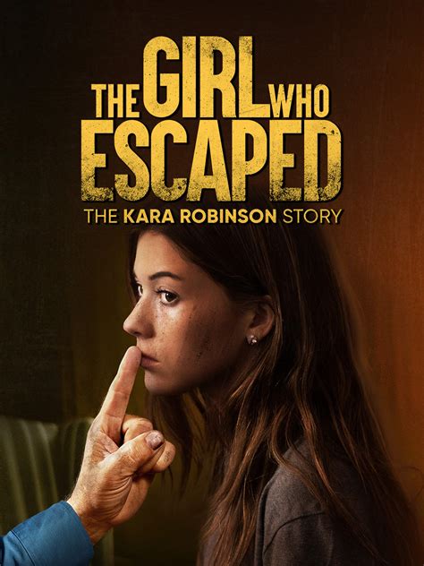 Prime Video: The Girl Who Escaped: The Kara Robinson Story