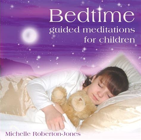 Bedtime Guided Meditations for Children - Michelle Roberton-Jones