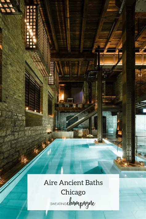 Aire Ancient Baths Chicago | Sweating Champagne in 2020 | Chicago ...