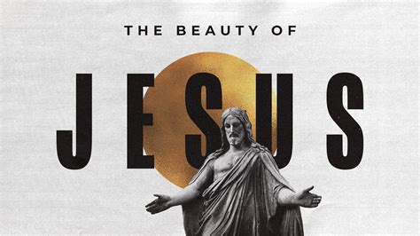 The Beauty of Jesus—Week 2