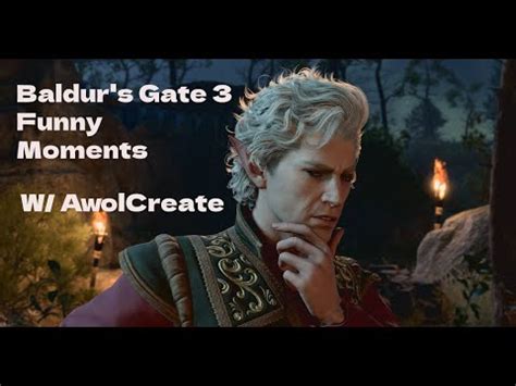 Baldur's Gate 3 Funny Moments w/AwolCreate - YouTube