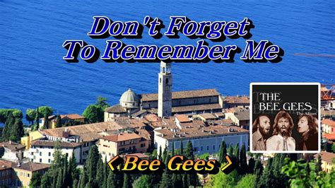 Don't Forget To Remember💜Bee Gees, 한글자막 (HD With Lyrics)🌴🌿🍒🌻🍓 - YouTube