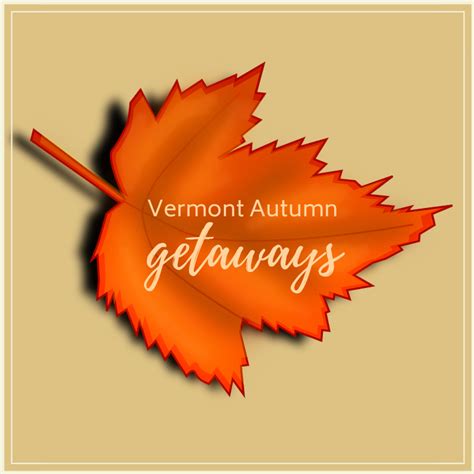 Travel & Lifestyle Media Publishing: Vermont Autumn Getaways