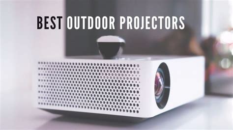 Best Outdoor Projectors to Buy in 2021 | Outdoors Activity