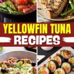 10 Best Yellowfin Tuna Recipes to Make for Dinner - Insanely Good