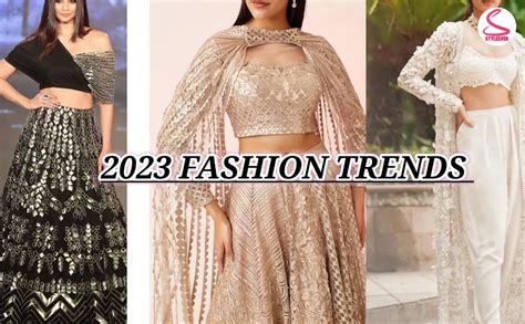 Exploring the Top Indian Fashion Trends for 2023 - Styleever