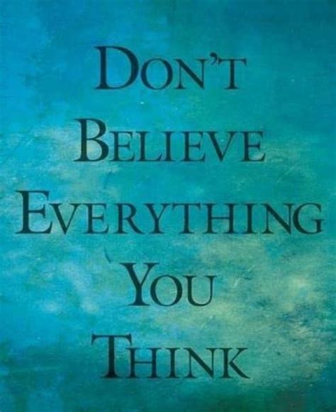 Don't believe everything you think ;) | Quotes upon Quotes upon Quote…