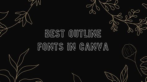 Best Outline Fonts in Canva - Canva Templates