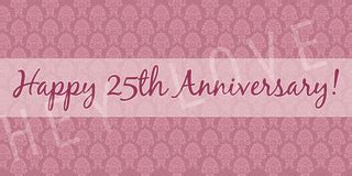 Happy 25th Anniversary Banner | June 2010 | Michelle N | Flickr