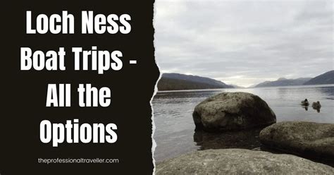 Loch Ness Boat Trips Reviewed - Find Your Favourite Easily