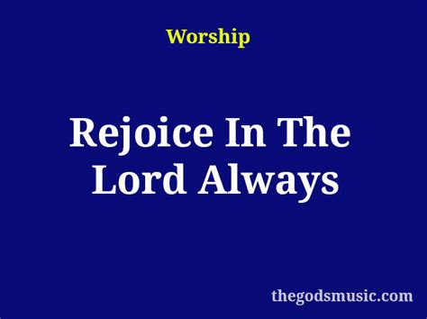 Rejoice In The Lord Always Christian Song Lyrics