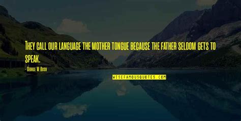 The Mother Tongue Quotes: top 31 famous quotes about The Mother Tongue