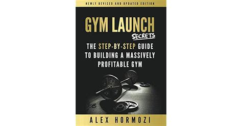 Gym Launch Secrets by Alex Hormozi
