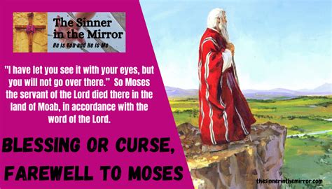 Farewell to Moses - Blessings or Curses