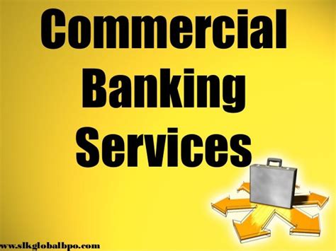 Commercial Banking Services - SLK GLOBAL