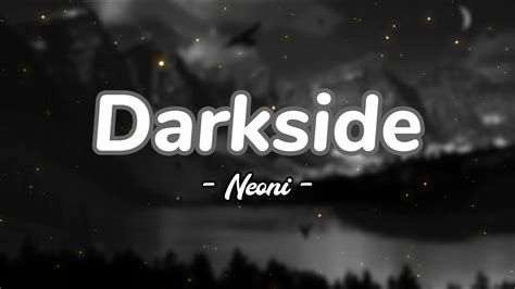 Neoni - Darkside (Lyrics) - YouTube