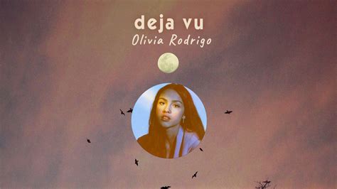 deja vu - Olivia Rodrigo - ChordLyrics