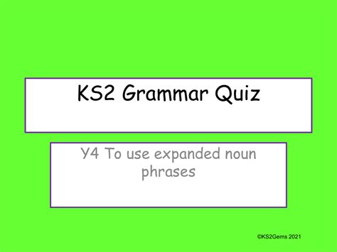 Modifying Noun Phrases Quiz | English Year 4