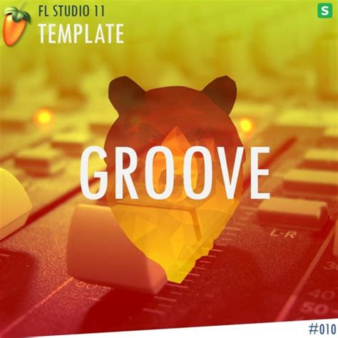 Stream FL STUDIO 11 // EDM TEMPLATE - Groove #10 ( FLP on Description ) by FL Studio Tunes ...