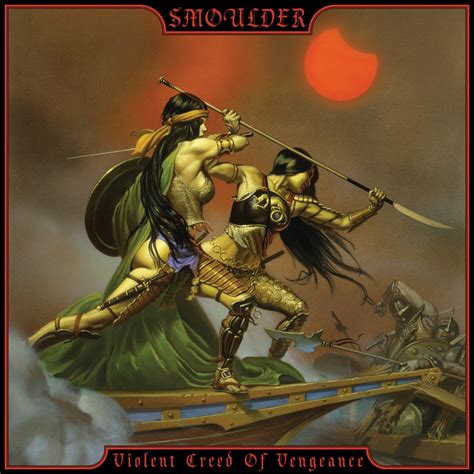 Smoulder - Violent Creed of Vengeance Album Lyrics | Metal Kingdom