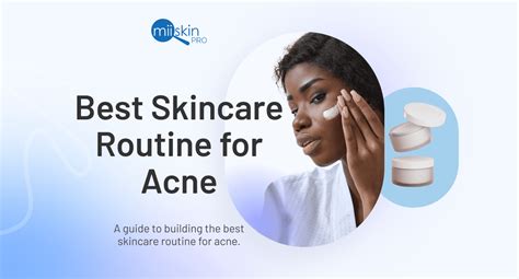 Best skincare routine for acne according to a Derm