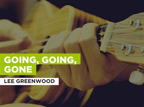 Prime Video: Going, Going, Gone in the Style of Lee Greenwood