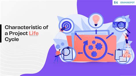 Characteristics of a Project Life Cycle - Techfily