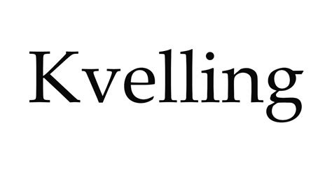 How to Pronounce Kvelling - YouTube