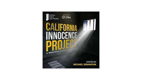 California Innocence Project Podcast