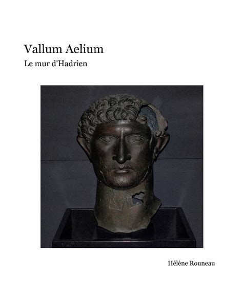 Vallum Aelium by Hélène Rouneau | Blurb Books