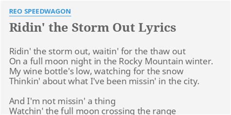 "RIDIN' THE STORM OUT" LYRICS by REO SPEEDWAGON: Ridin' the storm out,...