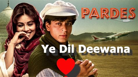 Ye Dil Deewana | Pardes | Shah Rukh Khan | GS Collection's - YouTube