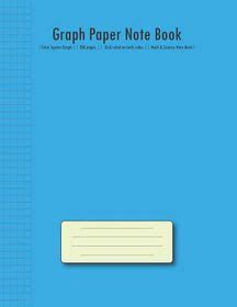 Graph Paper Note Book: - 5mm Square Graph (Blue Cover) -- 200 Pages -- Grid Ruled on Both Sides ...