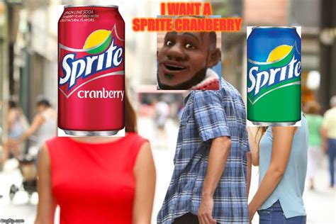 Wanna Sprite Cranberry? - Imgflip