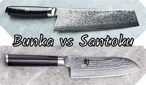 Bunka vs Santoku Knife - Detailed Comparison and Review