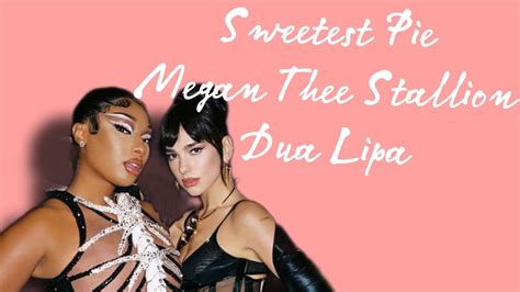 Megan Thee Stallion, Dua Lipa - Sweetest Pie (Lyrics) - YouTube