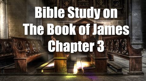 Book Of James Commentary Chapter 3 - Revelation 19 Commentary : However, james's predominant ...