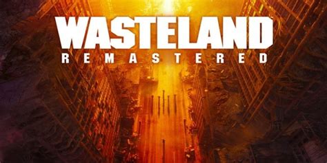 Wasteland Remastered Launch Trailer Sets the Stage for Xbox One Release