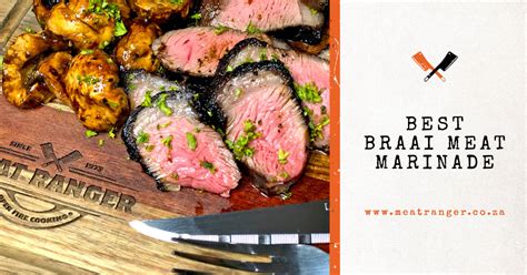 Best Braai Meat Marinade - Meat Ranger