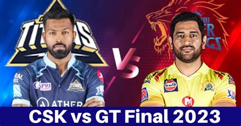 CSK vs GT Final 2023 Live Score, Highlights, Pitch Report, IPL Final ...