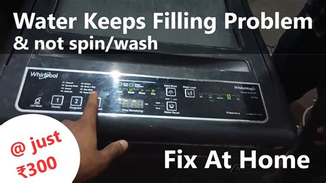 Washing Machine Keeps Water Filling Overflow Problem Fix | Whirlpool Fully Automatic Only Water ...