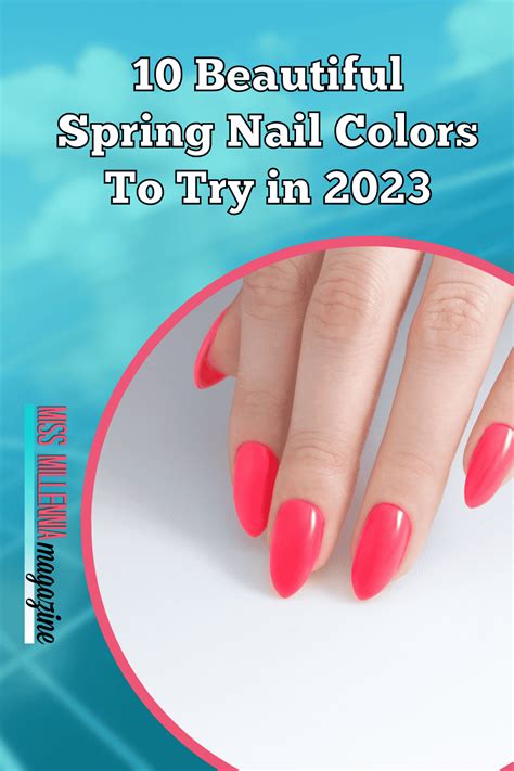 10 Beautiful Spring Nail Colors To Try in 2023 – youngmoneyfinances.org