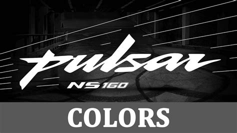 Bajaj Pulsar NS160 Colors - YouTube