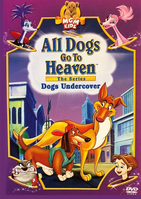 All Dogs Go to Heaven: The Series: Dogs Undercover | All Dogs go to Heaven Wiki | Fandom