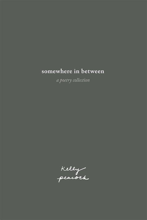 Somewhere In Between by Kelly Peacock | Goodreads